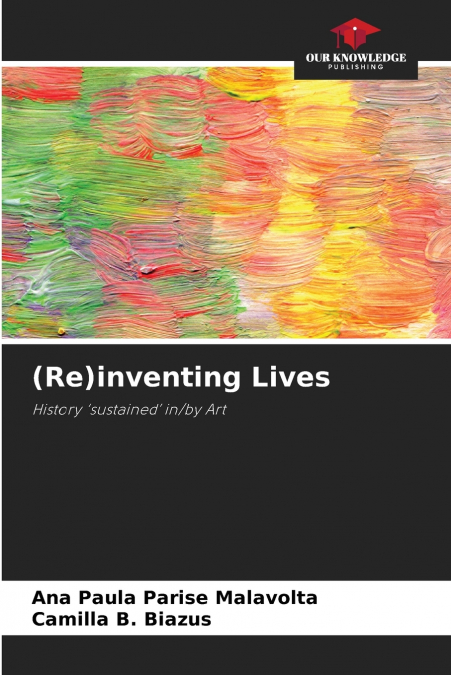(Re)inventing Lives
