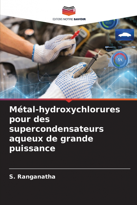 Métal-hydroxychlorures pour des supercondensateurs aqueux de grande puissance