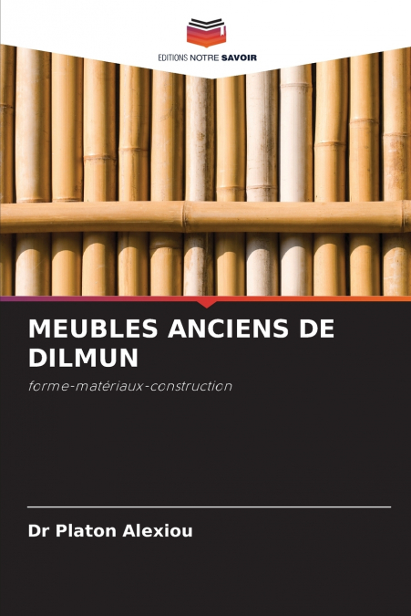 MEUBLES ANCIENS DE DILMUN