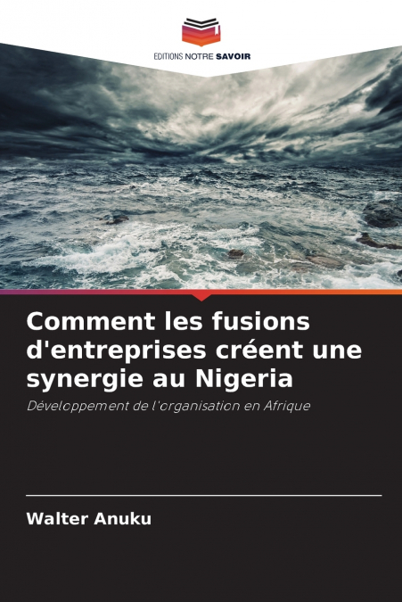 Comment les fusions d’entreprises créent une synergie au Nigeria