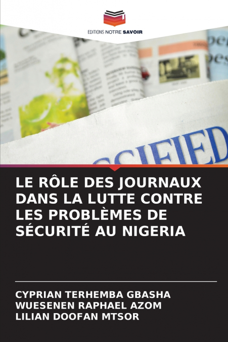 LE RÔLE DES JOURNAUX DANS LA LUTTE CONTRE LES PROBLÈMES DE SÉCURITÉ AU NIGERIA