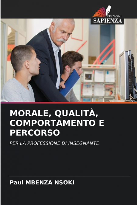 MORALE, QUALITÀ, COMPORTAMENTO E PERCORSO