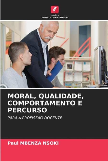 MORAL, QUALIDADE, COMPORTAMENTO E PERCURSO