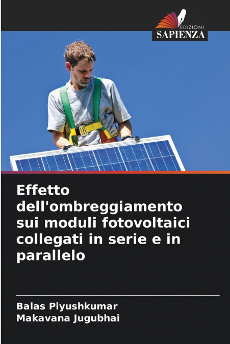 Effetto dell’ombreggiamento sui moduli fotovoltaici collegati in serie e in parallelo