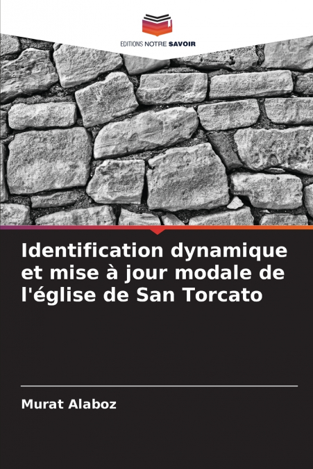 Identification dynamique et mise à jour modale de l’église de San Torcato