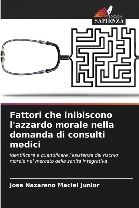 Fattori che inibiscono l’azzardo morale nella domanda di consulti medici