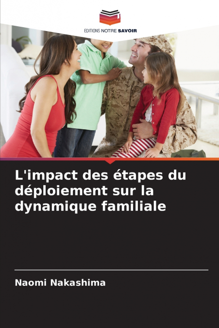L’impact des étapes du déploiement sur la dynamique familiale