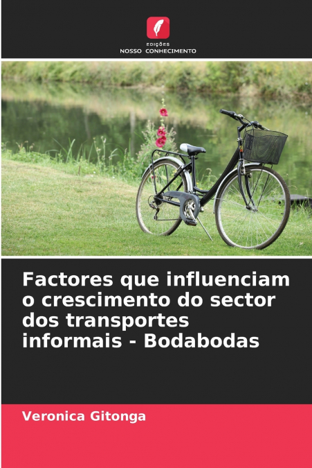 Factores que influenciam o crescimento do sector dos transportes informais - Bodabodas