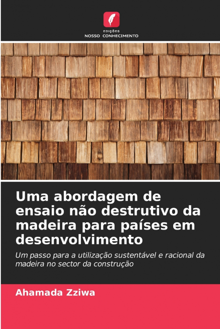 Uma abordagem de ensaio não destrutivo da madeira para países em desenvolvimento