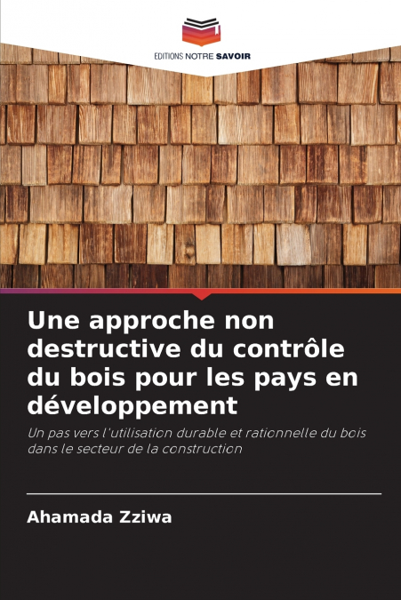 Une approche non destructive du contrôle du bois pour les pays en développement