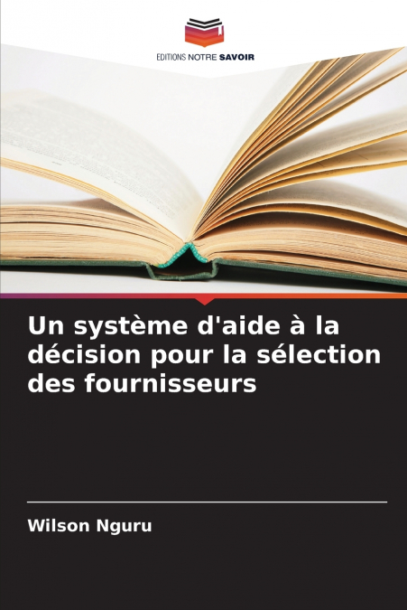 Un système d’aide à la décision pour la sélection des fournisseurs