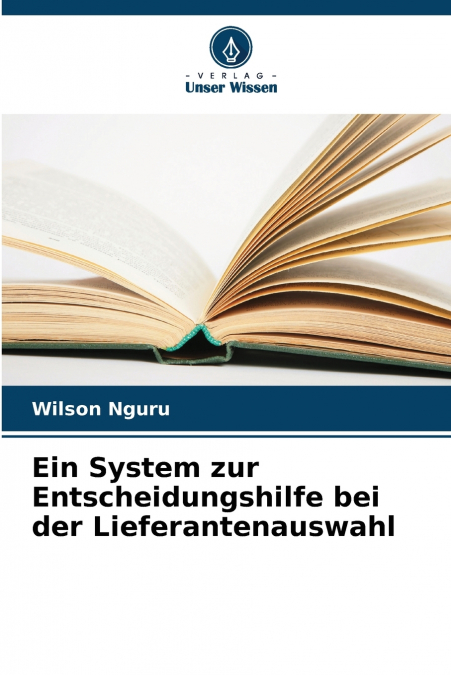 Ein System zur Entscheidungshilfe bei der Lieferantenauswahl