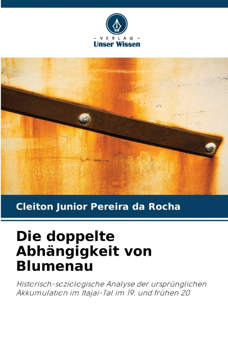 Die doppelte Abhängigkeit von Blumenau