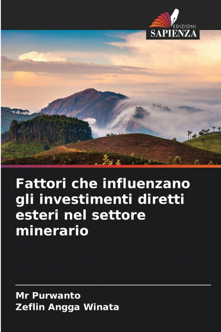 Fattori che influenzano gli investimenti diretti esteri nel settore minerario
