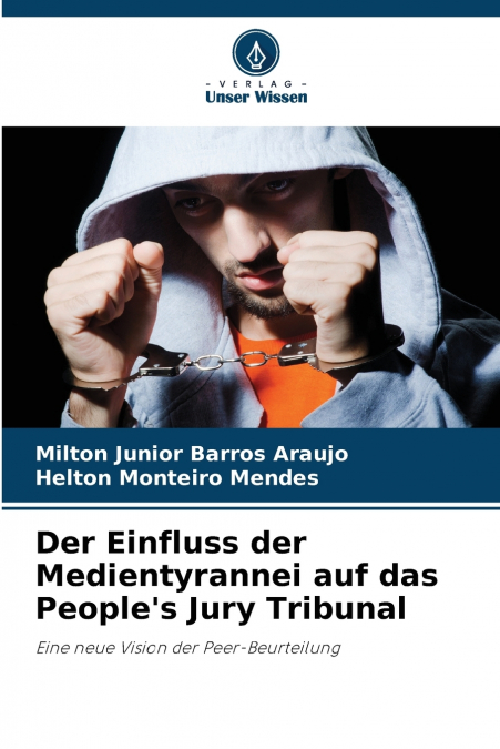 Der Einfluss der Medientyrannei auf das People’s Jury Tribunal