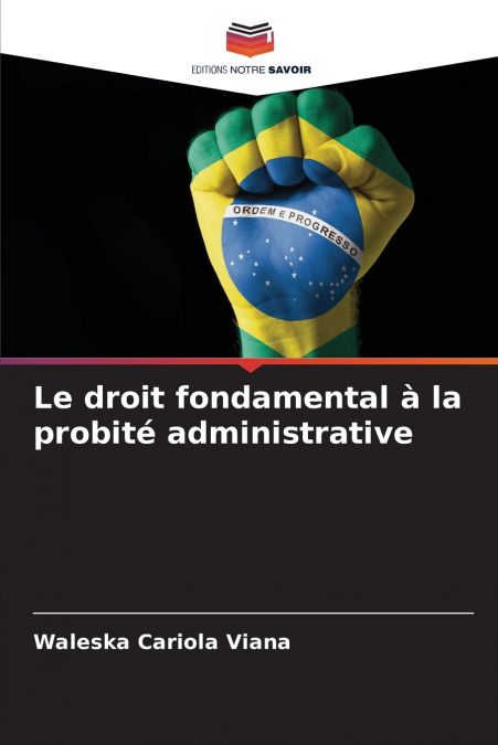 Le droit fondamental à la probité administrative