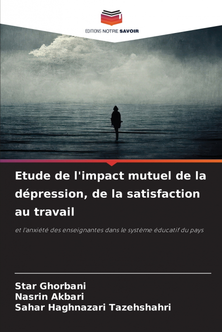 Etude de l’impact mutuel de la dépression, de la satisfaction au travail