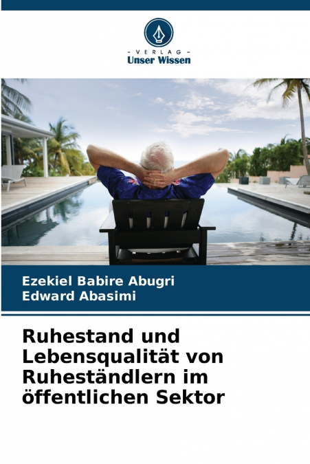 Ruhestand und Lebensqualität von Ruheständlern im öffentlichen Sektor