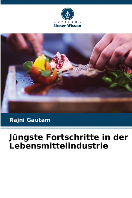 Jüngste Fortschritte in der Lebensmittelindustrie