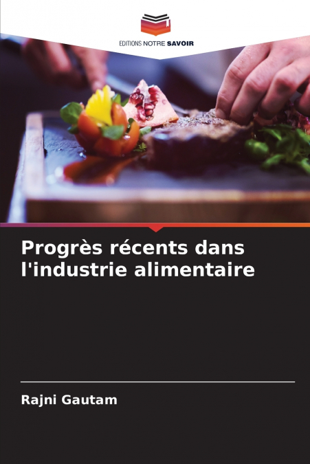 Progrès récents dans l’industrie alimentaire