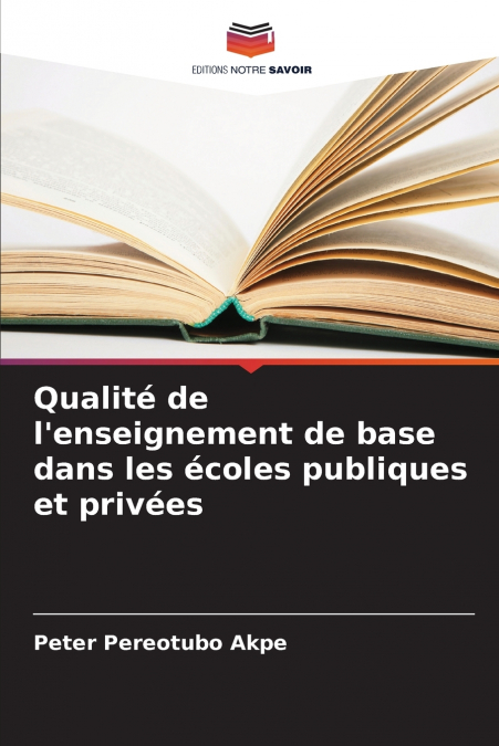 Qualité de l’enseignement de base dans les écoles publiques et privées
