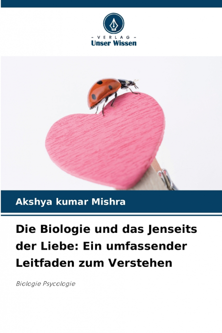Die Biologie und das Jenseits der Liebe