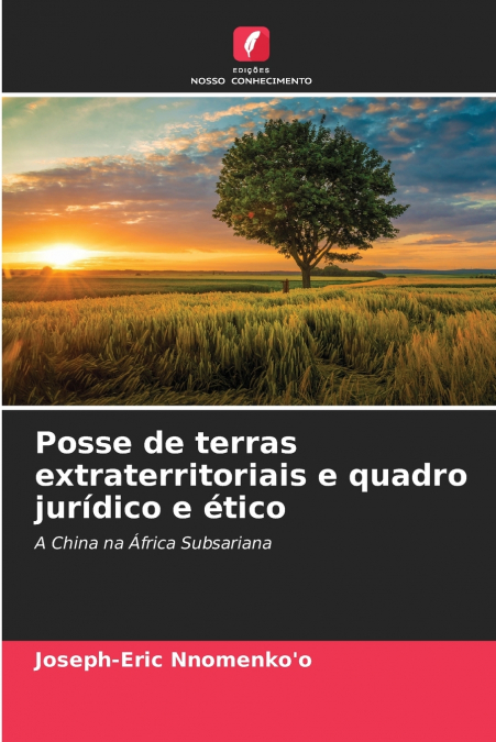 Posse de terras extraterritoriais e quadro jurídico e ético