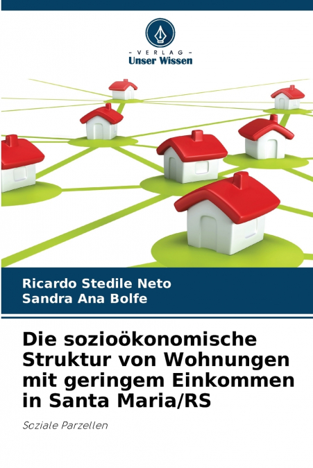 Die sozioökonomische Struktur von Wohnungen mit geringem Einkommen in Santa Maria/RS