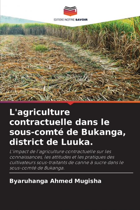 L’agriculture contractuelle dans le sous-comté de Bukanga, district de Luuka.