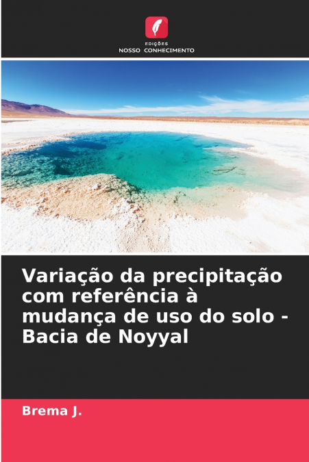 Variação da precipitação com referência à mudança de uso do solo - Bacia de Noyyal