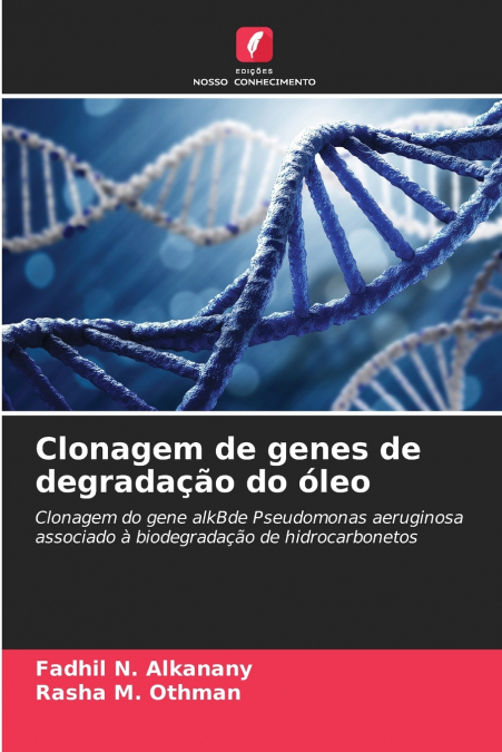 Clonagem de genes de degradação do óleo