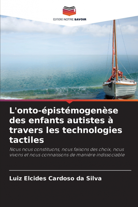 L’onto-épistémogenèse des enfants autistes à travers les technologies tactiles