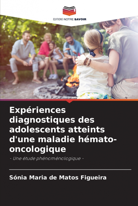 Expériences diagnostiques des adolescents atteints d’une maladie hémato-oncologique