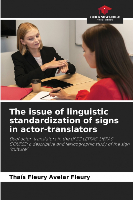 The issue of linguistic standardization of signs in actor-translators