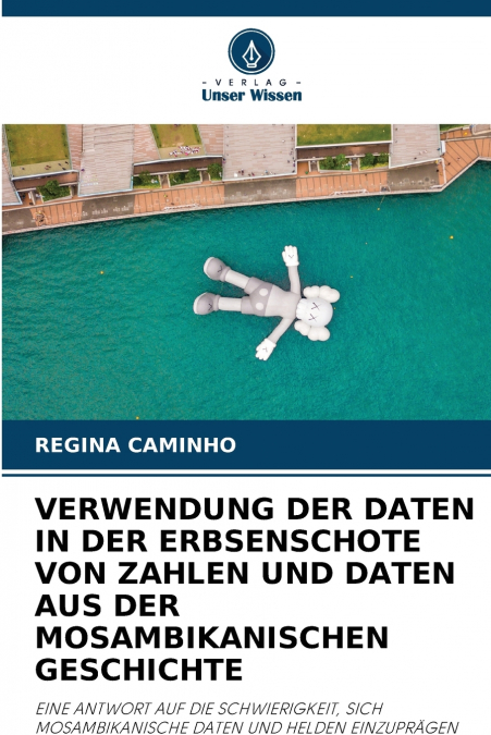 VERWENDUNG DER DATEN IN DER ERBSENSCHOTE VON ZAHLEN UND DATEN AUS DER MOSAMBIKANISCHEN GESCHICHTE