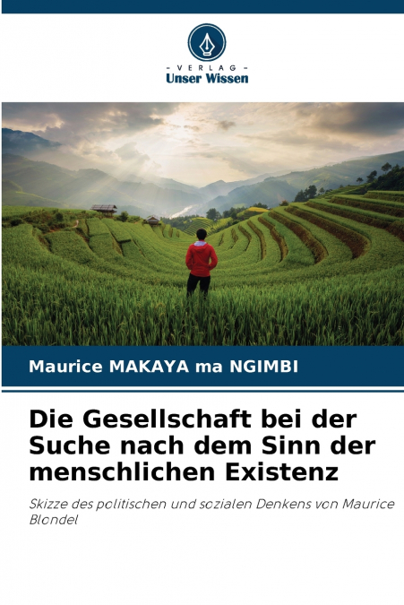 Die Gesellschaft bei der Suche nach dem Sinn der menschlichen Existenz