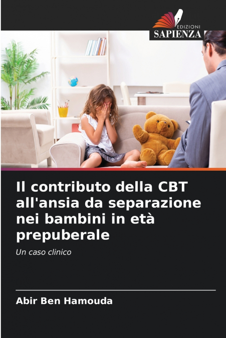 Il contributo della CBT all’ansia da separazione nei bambini in età prepuberale