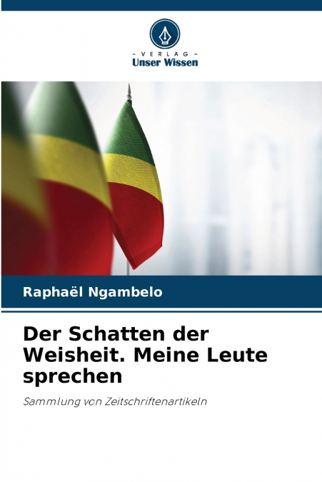 Der Schatten der Weisheit. Meine Leute sprechen