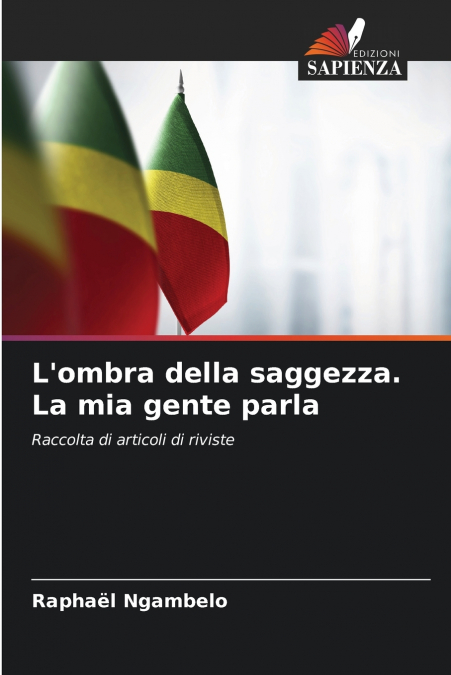 L’ombra della saggezza. La mia gente parla