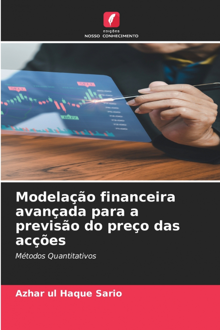 Modelação financeira avançada para a previsão do preço das acções