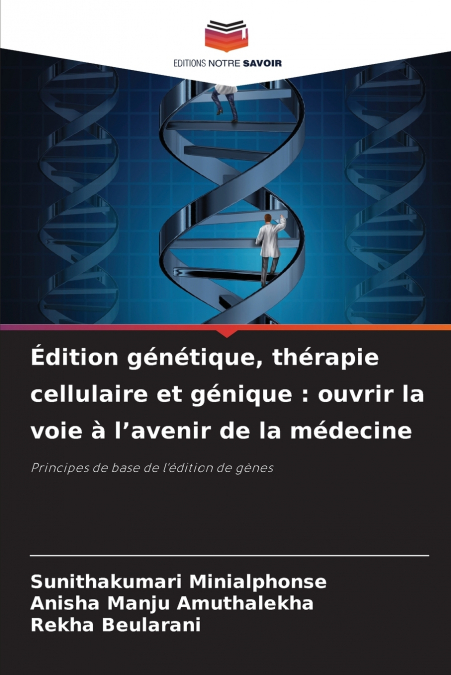 Édition génétique, thérapie cellulaire et génique