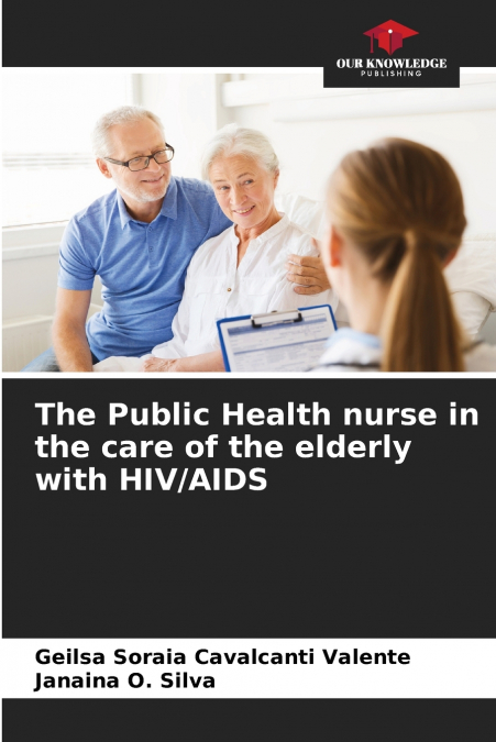The Public Health nurse in the care of the elderly with HIV/AIDS