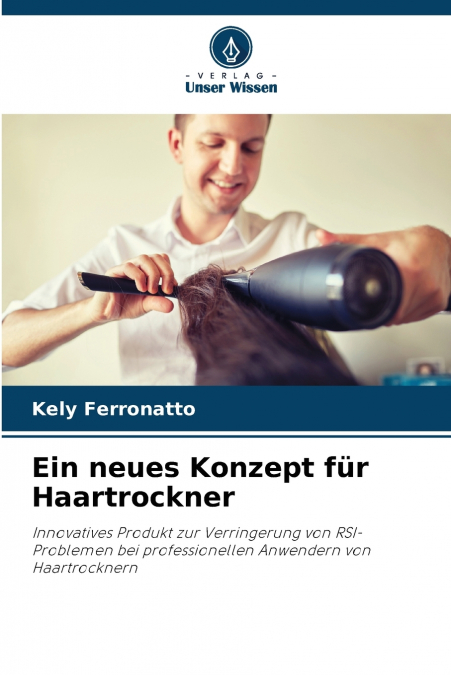Ein neues Konzept für Haartrockner