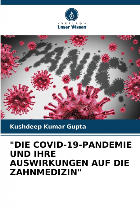 'DIE COVID-19-PANDEMIE UND IHRE AUSWIRKUNGEN AUF DIE ZAHNMEDIZIN'