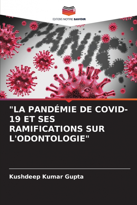'LA PANDÉMIE DE COVID-19 ET SES RAMIFICATIONS SUR L’ODONTOLOGIE'