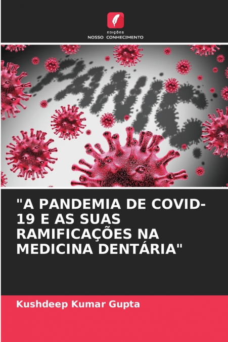 'A PANDEMIA DE COVID-19 E AS SUAS RAMIFICAÇÕES NA MEDICINA DENTÁRIA'