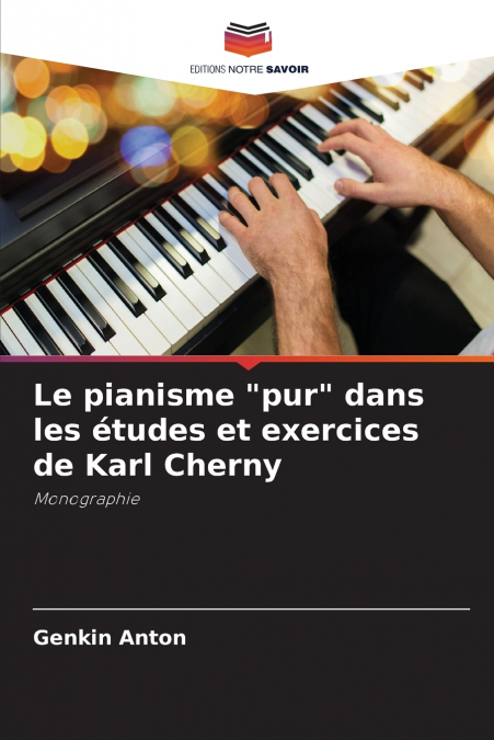 Le pianisme 'pur' dans les études et exercices de Karl Cherny