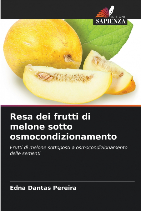 Resa dei frutti di melone sotto osmocondizionamento