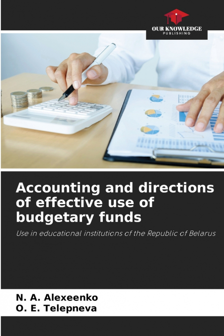 Accounting and directions of effective use of budgetary funds