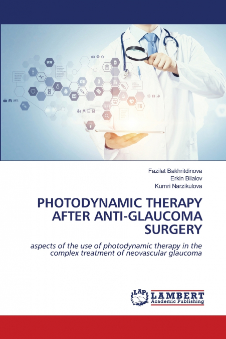 PHOTODYNAMIC THERAPY AFTER ANTI-GLAUCOMA SURGERY